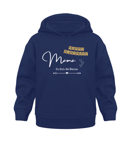 Happy Birthday Mama - Du bist die Beste  - Baby Hoodie