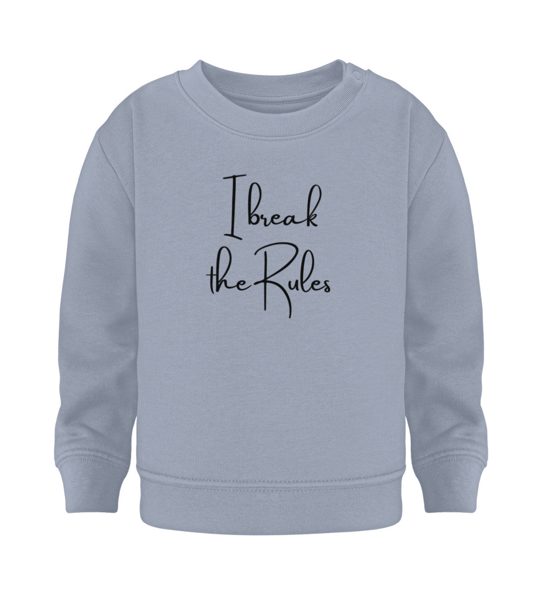 I break the Rules - Baby Sweatshirt